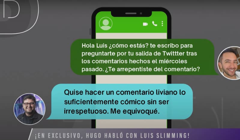 Hugo Valencia se contactó con Luis Slimming.