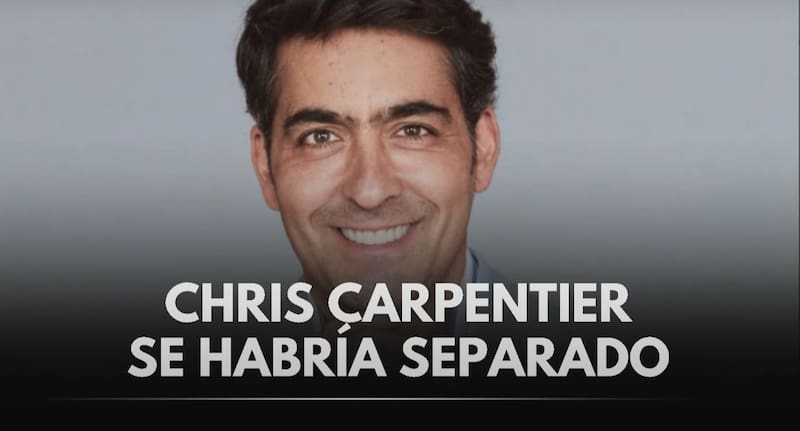 Chris Carpentier le habría dado fin a su matrimonio.