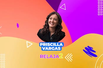 Relaja2 con Priscilla Vargas