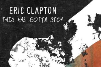 En “This Has Gonna Stop”, Eric Clapton canta abiertamente contra vacuna Covid-19