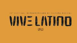 Vive Latino 2023: Cartel, horarios, fechas y todo lo que debes saber